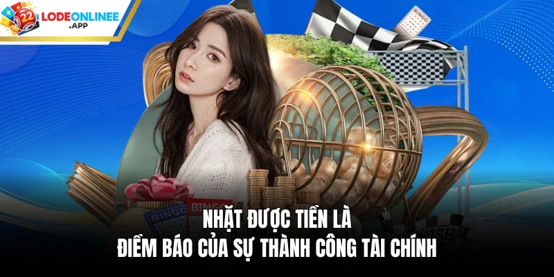 Nhặt được tiền là điềm báo của sự thành công tài chính