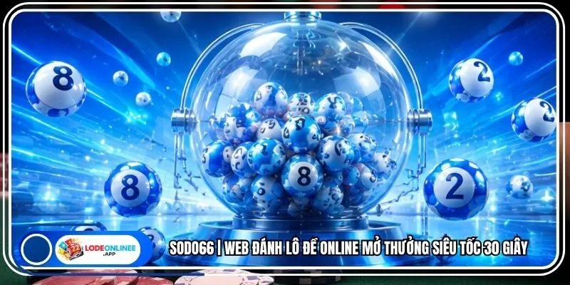 Sodo66 | Web Đánh Lô Đề Online Mở Thưởng Siêu Tốc 30 Giây