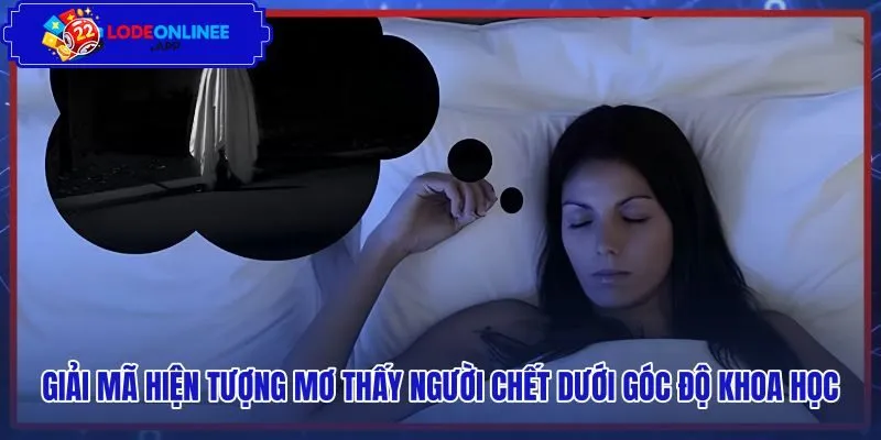 Góc nhìn khoa học thần kinh về giấc mộng thấy người mất