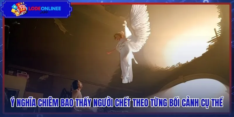 Ý nghĩa tâm lý qua từng giấc mộng thấy người mất